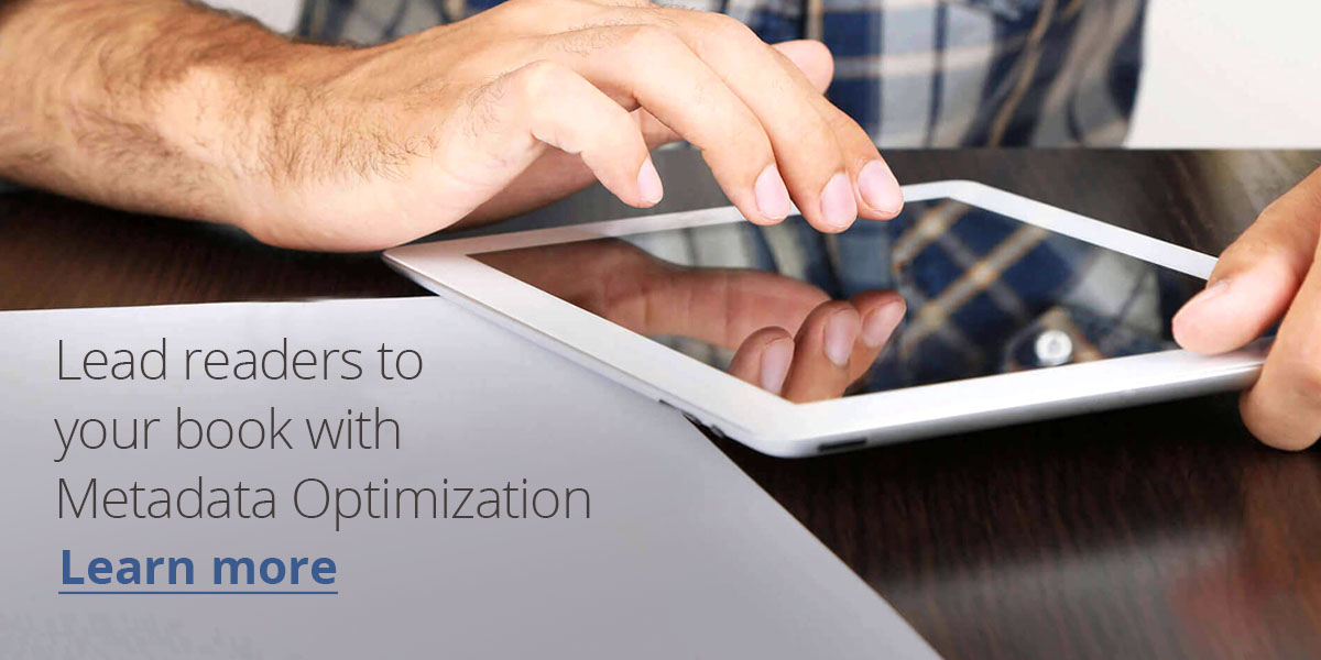 Lead readers to your book
with Metadata Optimization