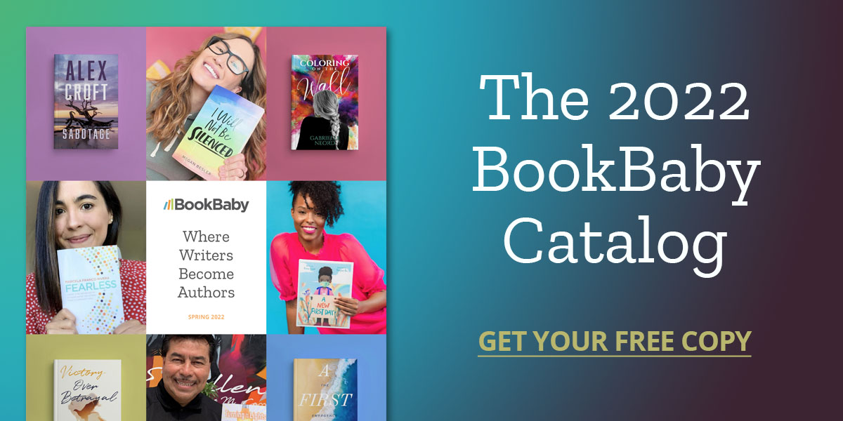 The 2022 BookBaby Catalog. Get Your Free Copy