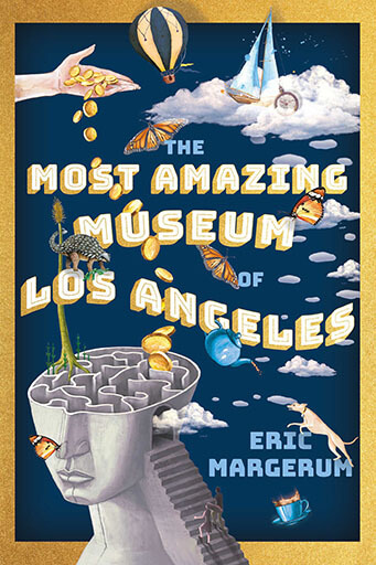 cover of The Most Amazing Museum of LA book