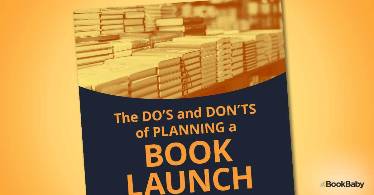 The Do's and Don'ts of Planning a Book Launch guide BookBaby